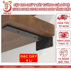 Eke Chữ T Bắt Tường 15cm 20cm 25cm 30cm